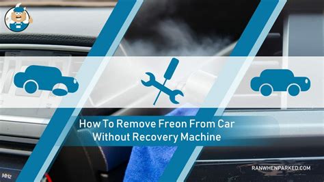 how to remove freon from car how to ensure the safety of the vehicle during the process